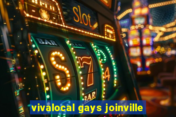 vivalocal gays joinville